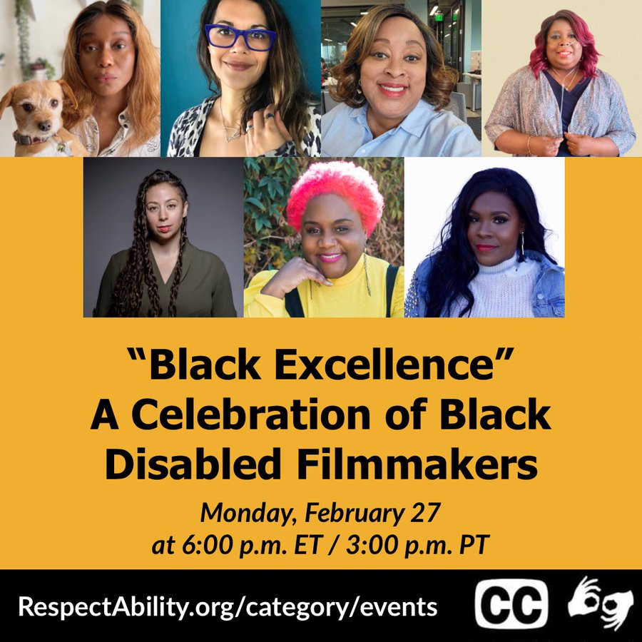 Image: 7 Black filmmakers. Text: "“Black Excellence” – A Celebration of Black Disabled Filmmakers Monday, February 27, 2023 at 6pm ET/ 3pm PT RespectAbility.org/category/events"